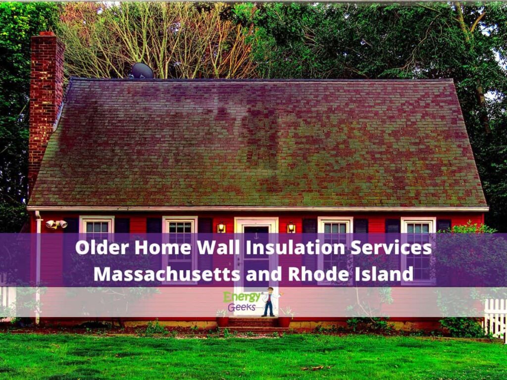 older home wall insulation contractor in massachusetts and rhode island