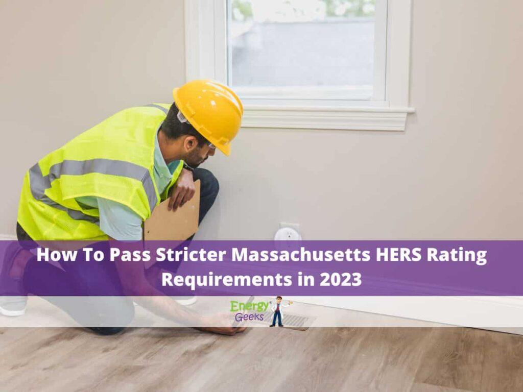 How To Pass Stricter Massachusetts HERS Rating Requirements in 2023