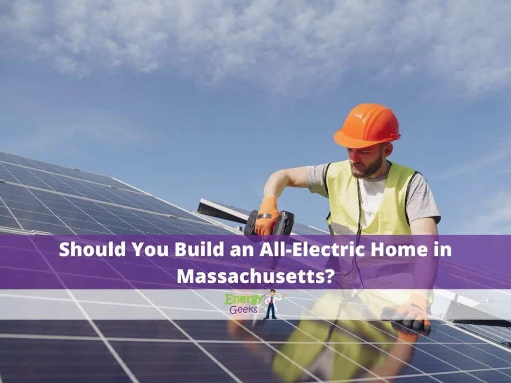Energy Geeks,  build all electric home in massachusetts and rhode island