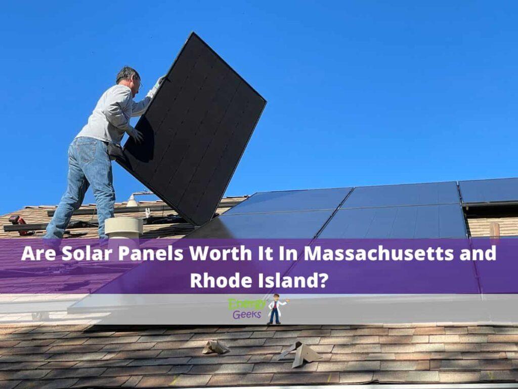 are solar panels worth it in massachusetts and rhode island
