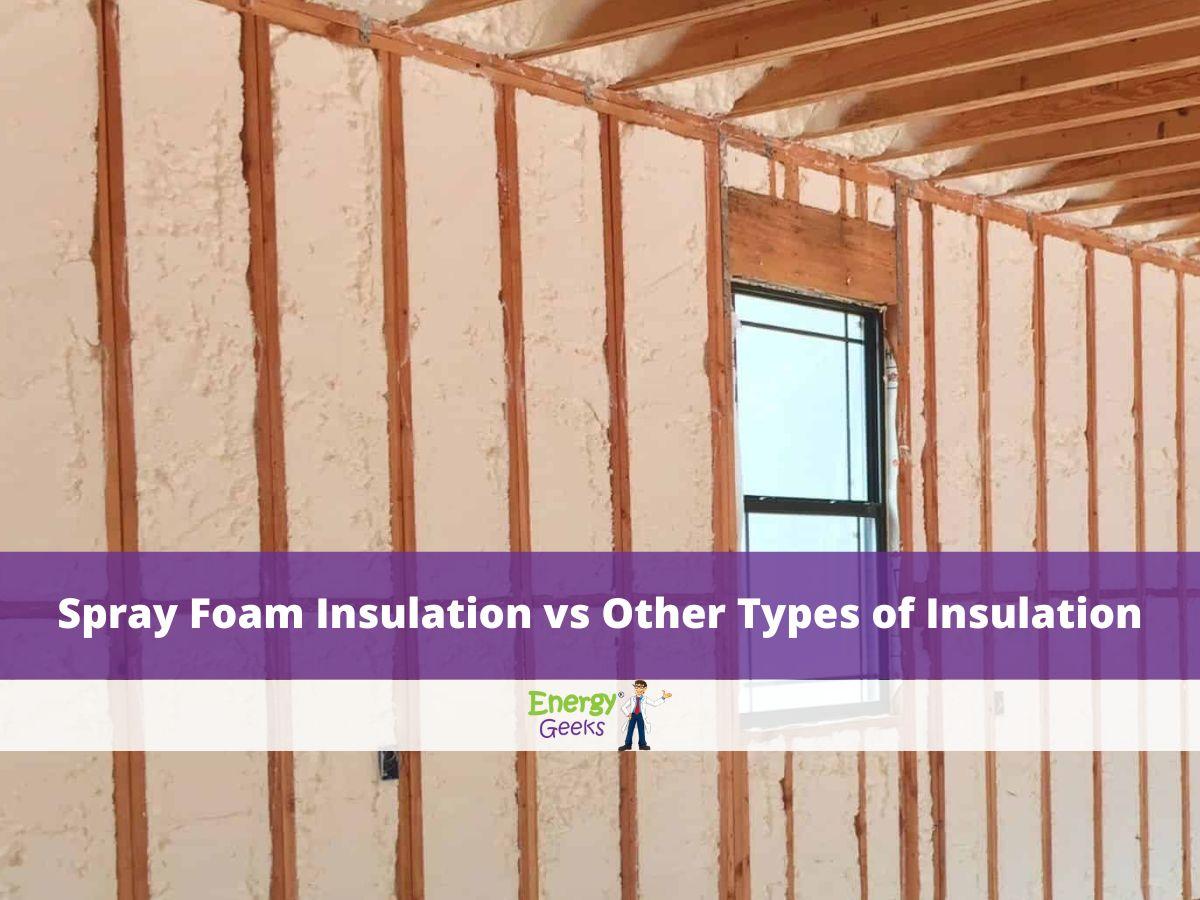 Spray Foam Insulation vs Other Types of Insulation