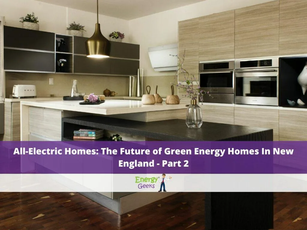 kitchen of an all-electric home in new england
