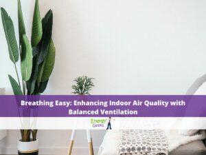 indoor air quality balanced ventilation