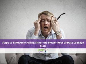 fail duct leakage blower door tests