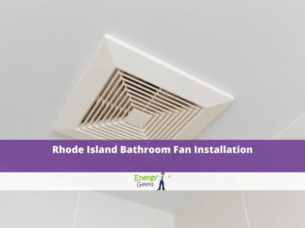 Rhode Island Bathroom Fan Installation